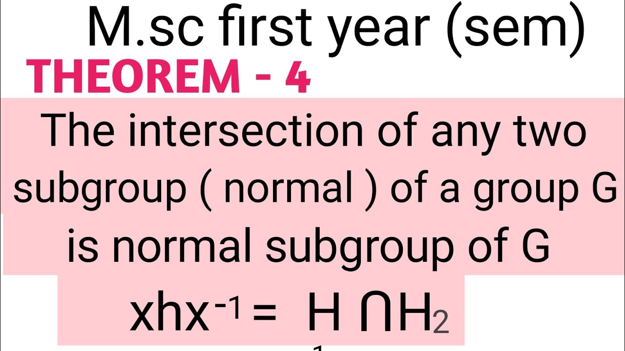 The Intersection of any two subgroup of any two subgroup of G is normal subgroup of H #theorem