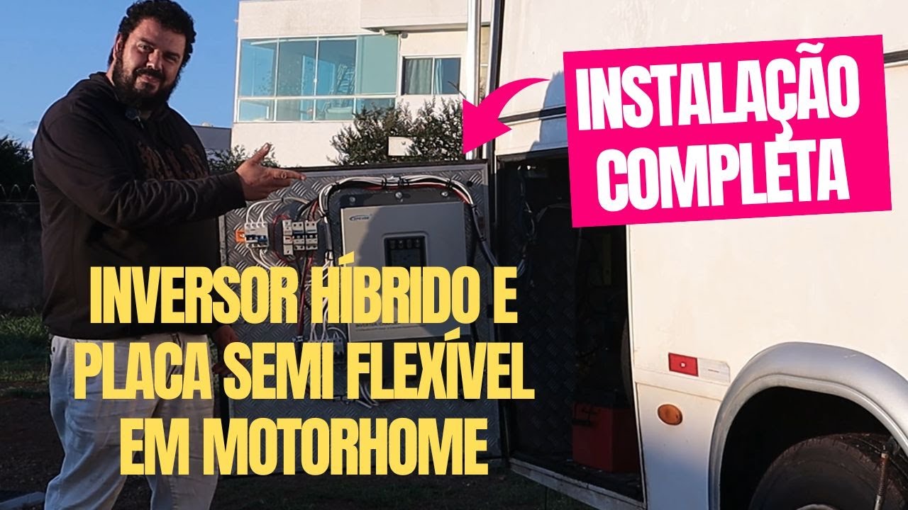Inversor Híbrido e placas semi-flexíveis - INSTALAÇÃO COMPLETA.