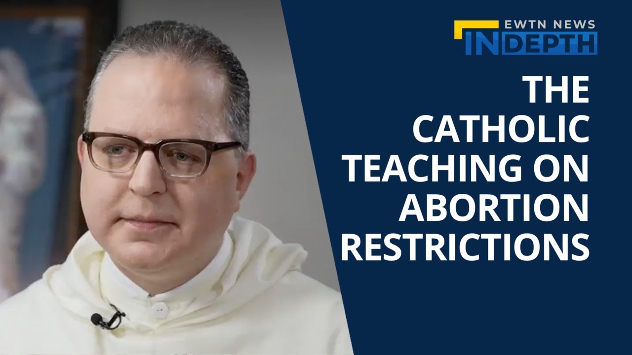 The Catholic Church’s Approach to Abortion Legislation | EWTN News In-Depth