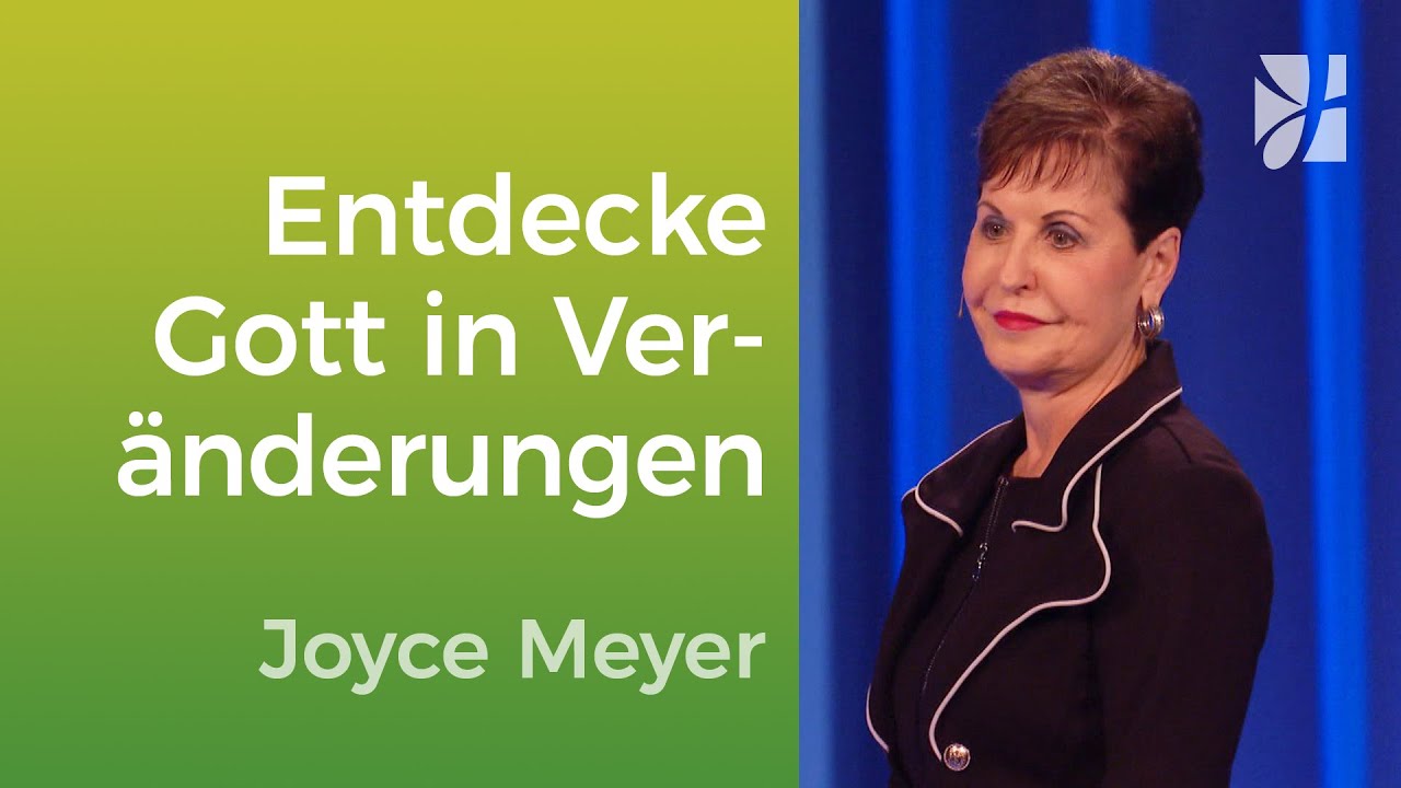 Veränderung: UMARME dein Leben in allen Umständen 👐 – Joyce Meyer – Mit Jesus den Alltag meistern