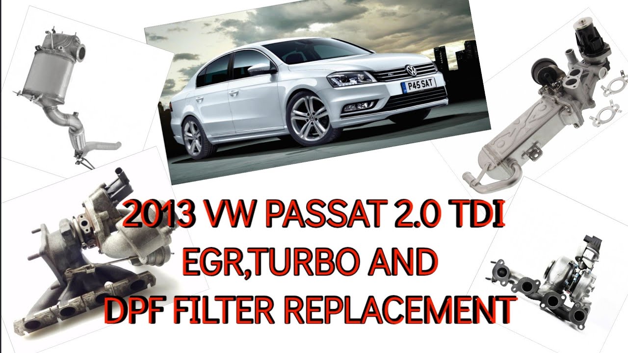 VW PASSAT 2.0 TDI EGR, TURBO И ЗАМЕНА DPF