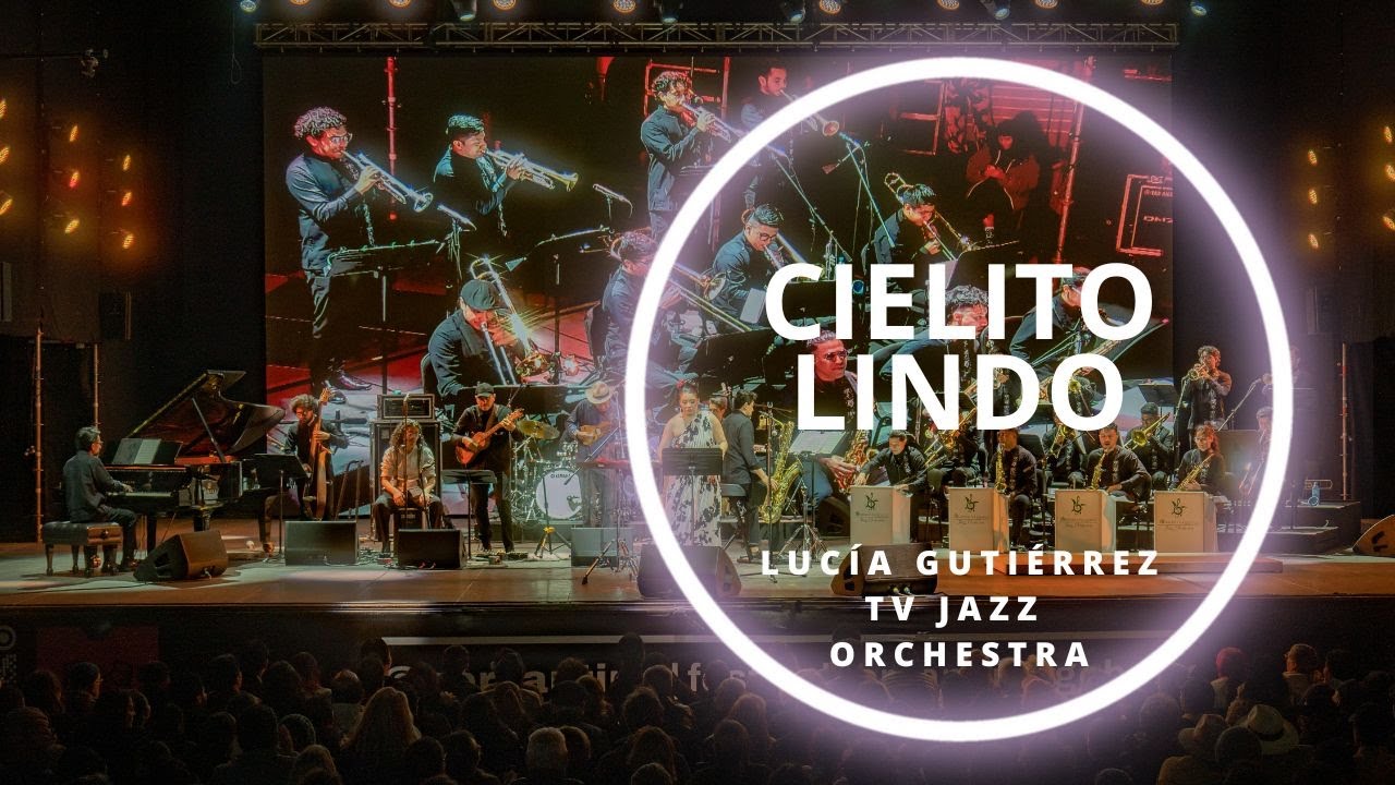 Cielito Lindo || Lucía Gutiérrez Ft. TV Jazz Orchestra