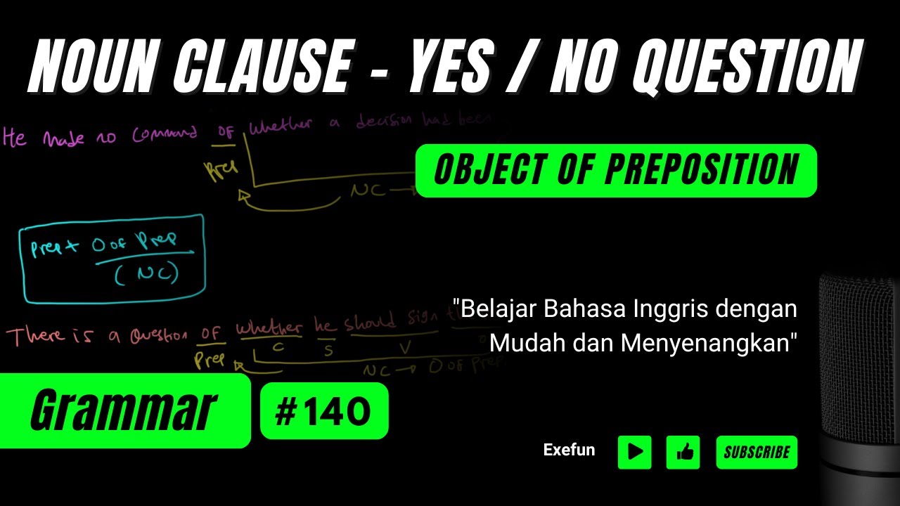 NOUN CLAUSE – YES / NO QUESTION – OBJECT OF PREPOSITION – Penjelasan #exefun