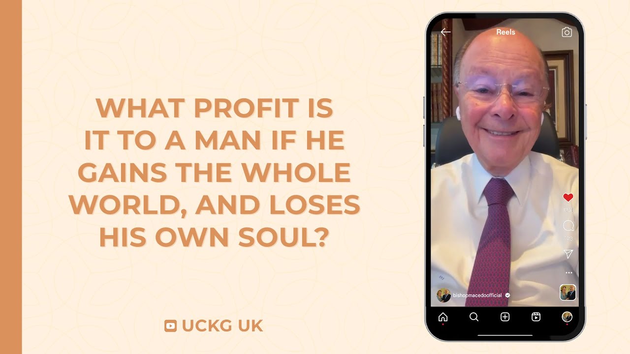 What Profit Is It to A Man If He Gains the Whole World, And Loses His Own Soul?