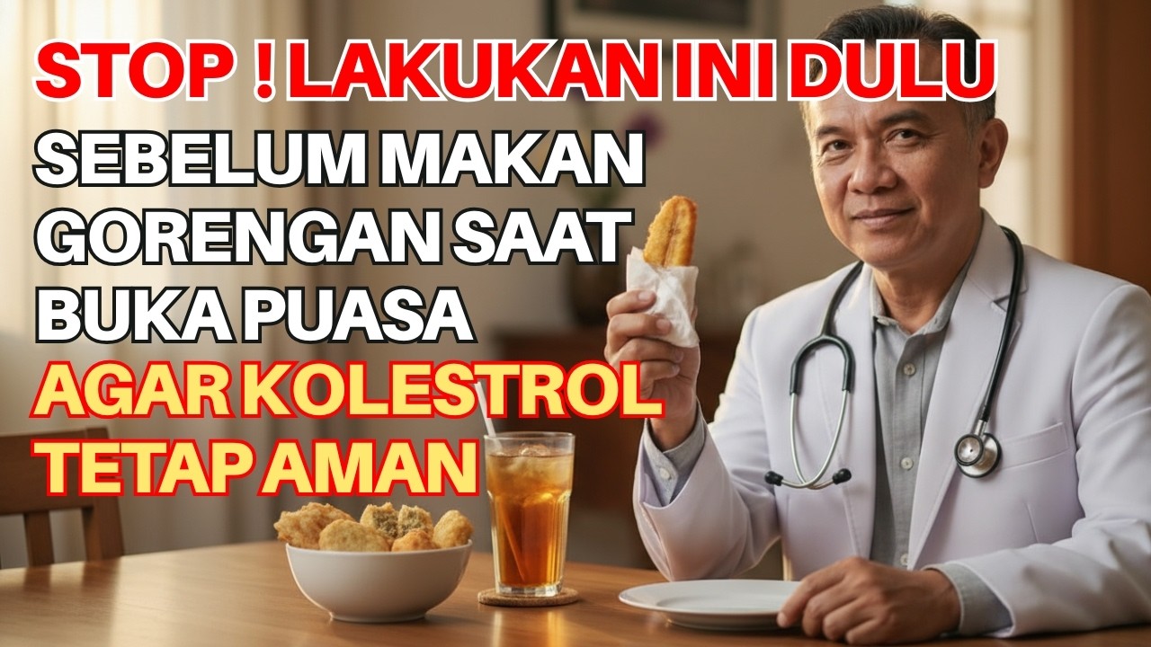 LANSIA WAJIB TAHU‼️ Cara Makan Gorengan Saat Buka Tanpa Takut Kolesterol!
