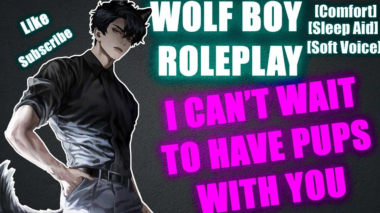 ASMR Wolf Boy Boyfriend Talks About About Having Pups With You Yandere Wolf Boy Boyfriend M4M M4F
