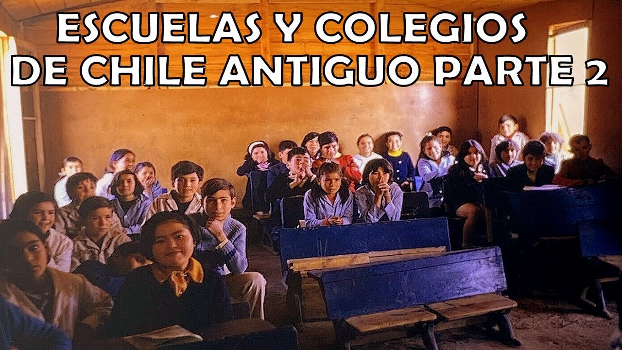ESCUELAS Y COLEGIOS DE CHILE ANTIGUO PARTE 2