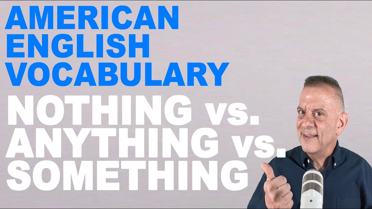 Vocabulary Words in English: Anything, Nothing, and Something