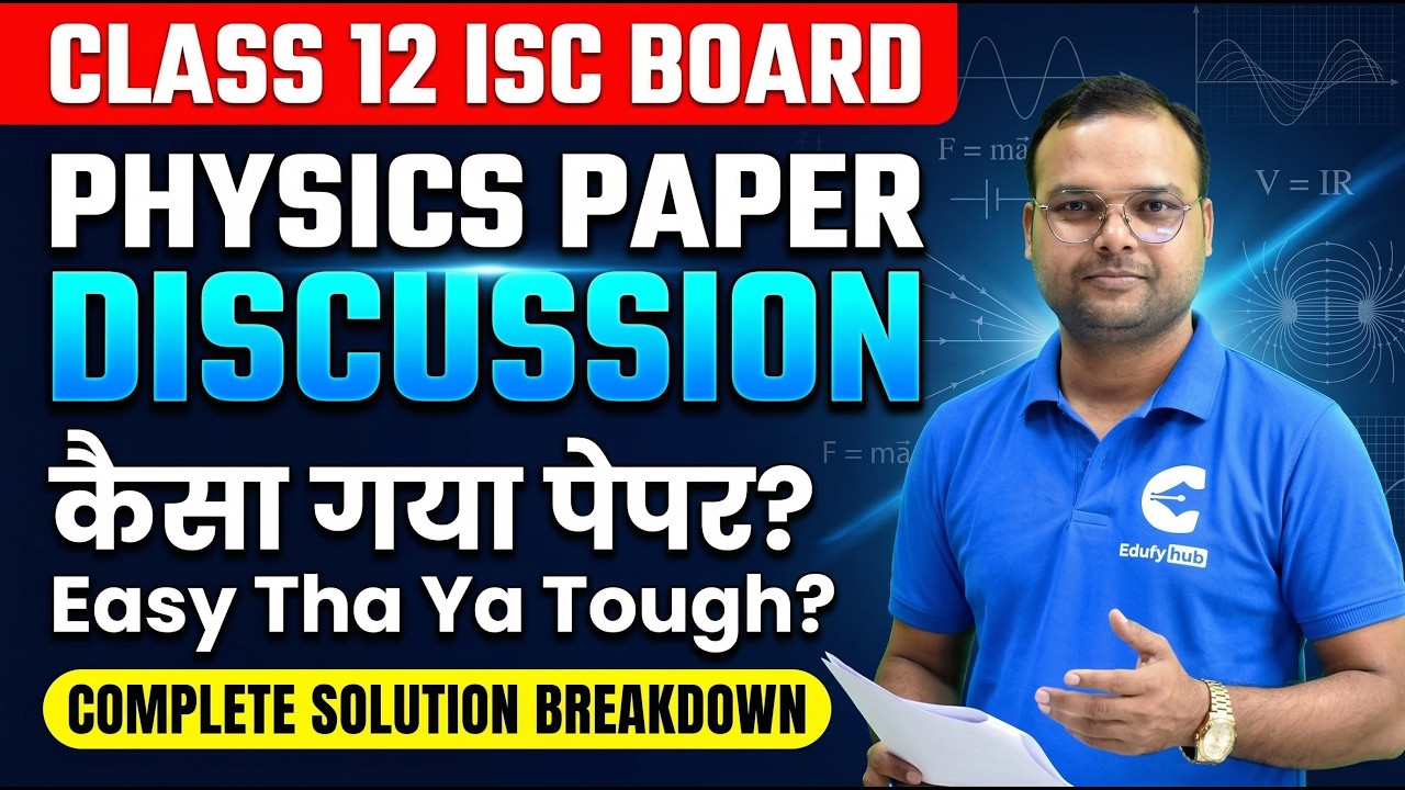 ISC Class 12 Physics Paper Discussion 2026 | Easy Tha Ya Tough? Complete Solution Breakdown
