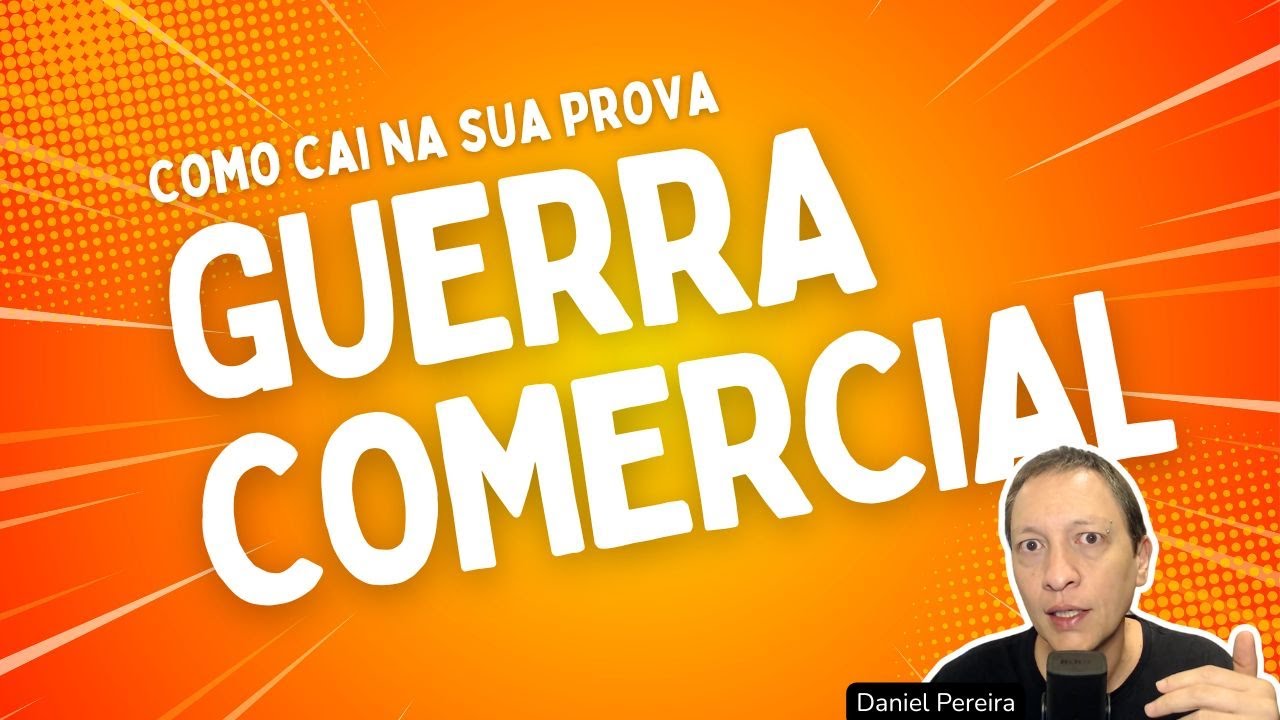 Guerra comercial: como cai na sua prova! (Legendado)