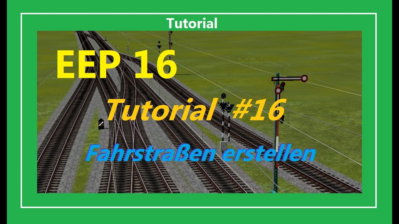 EEP 16 - Fahrstraßen erstellen (Tutorial)