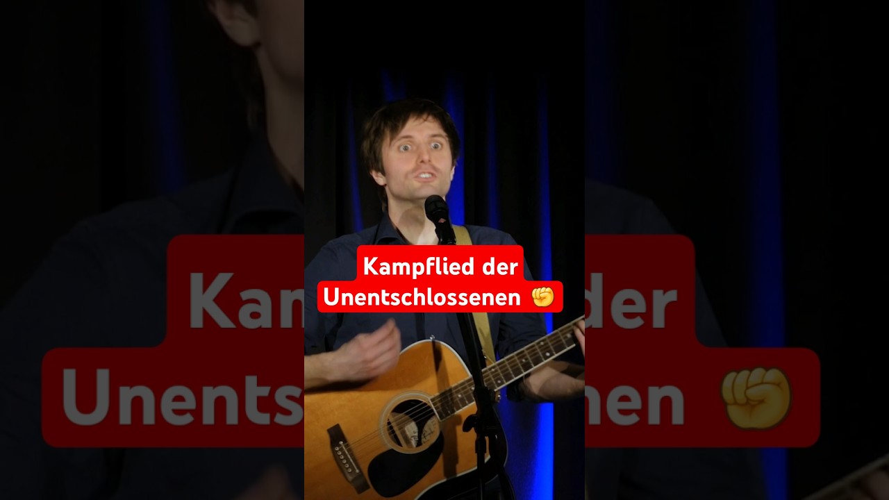 Kampflied der Unentschlossenen ✊️