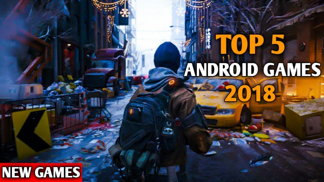 TOP 5 BEST ANDROID GAMES 2018