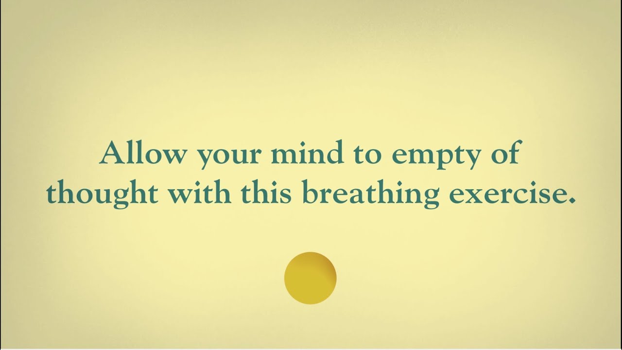 Breathing Exercise to Empty Your Mind