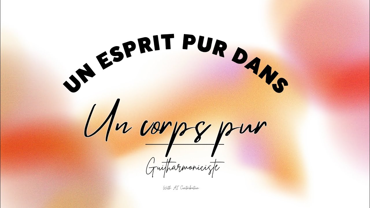 Un esprit pur dans un corps pur