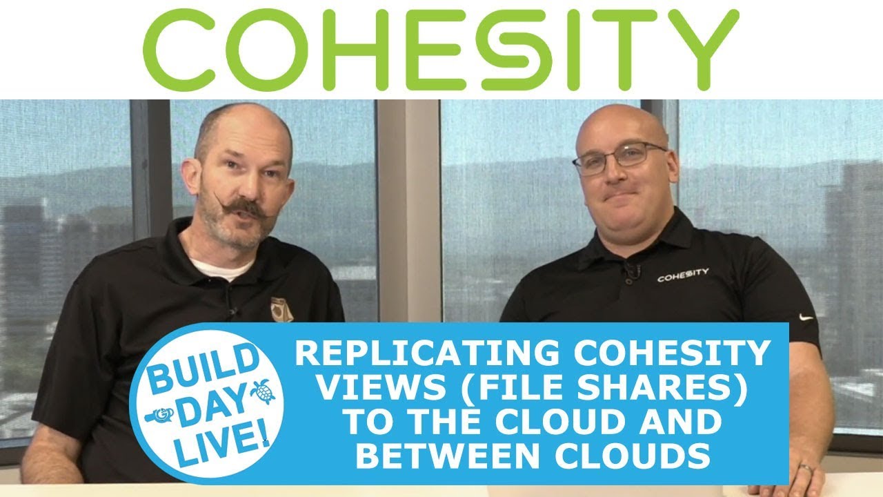Replicating Cohesity views (file shares) to the cloud and between clouds