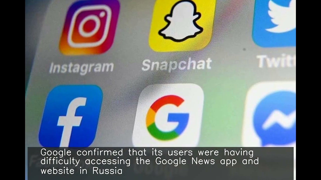 Russia blocks Google News over allowing access to fake Ukraine war info