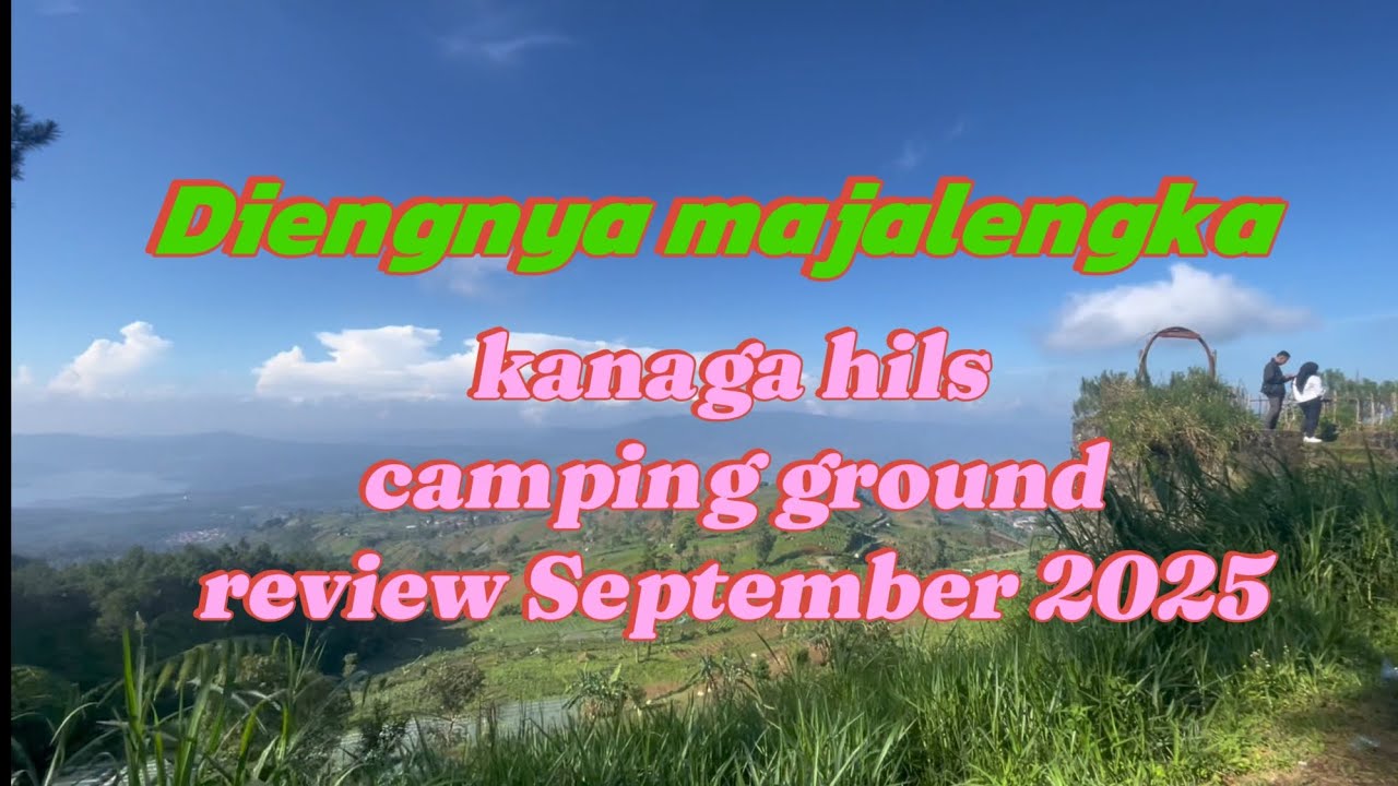 Kanaga hills diengnya majalengka tempat camping dengan view yang memanjakan mata