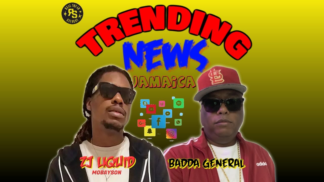 Trending News Jamaica - Badda General x Zj Liquid (Viral Video)