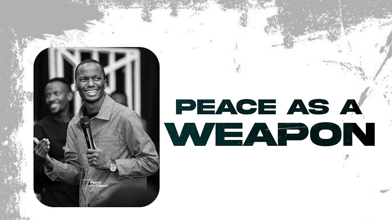 Peace as a Weapon | Part I | Pastor Tony Osborn | 6th Feb 2025