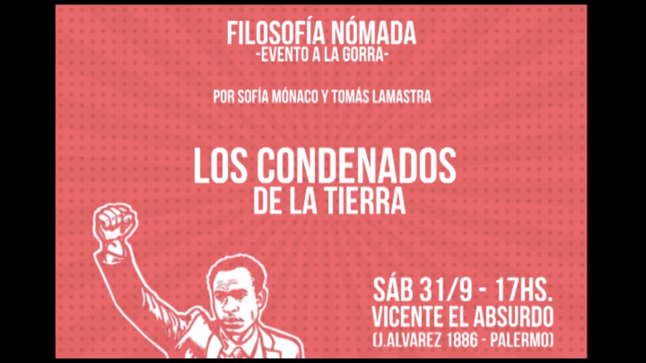 Filosofía Nómada - LOS CONDENADOS DE LA TIERRA (Fanon) - Filosofía del Pórtico
