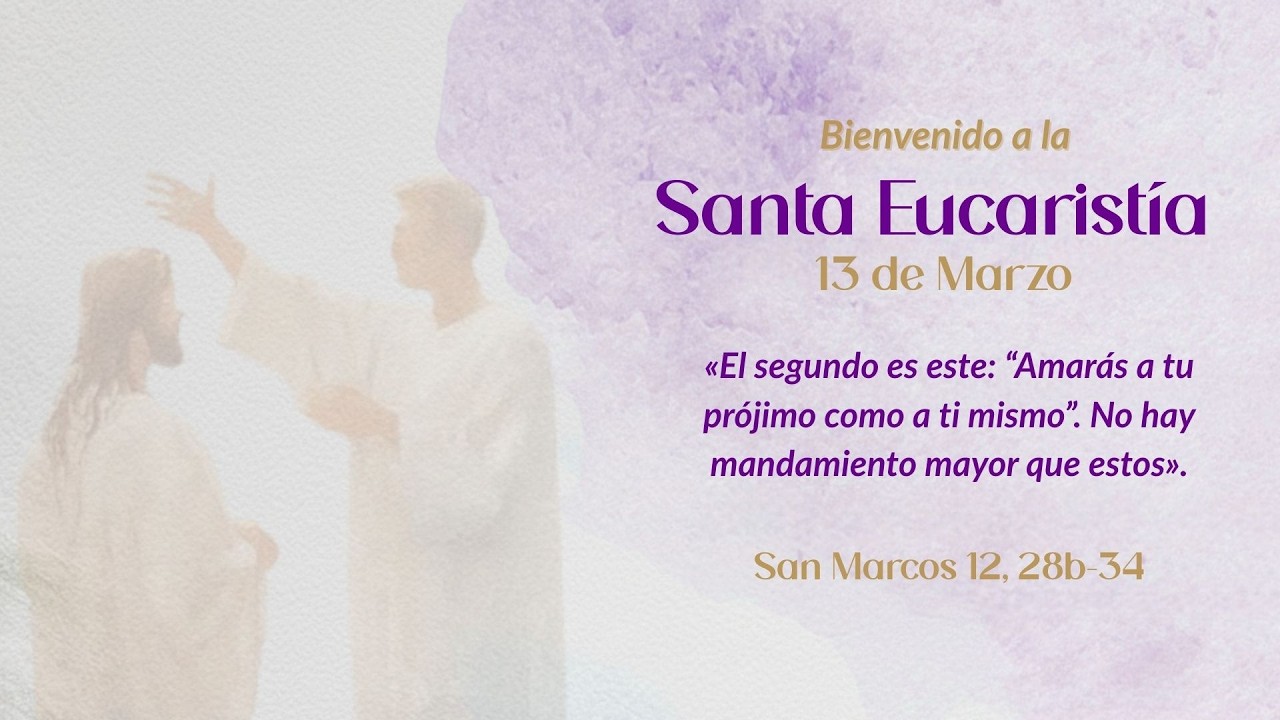 🙏🏻 Santa Eucaristía | viernes 13 de Marzo