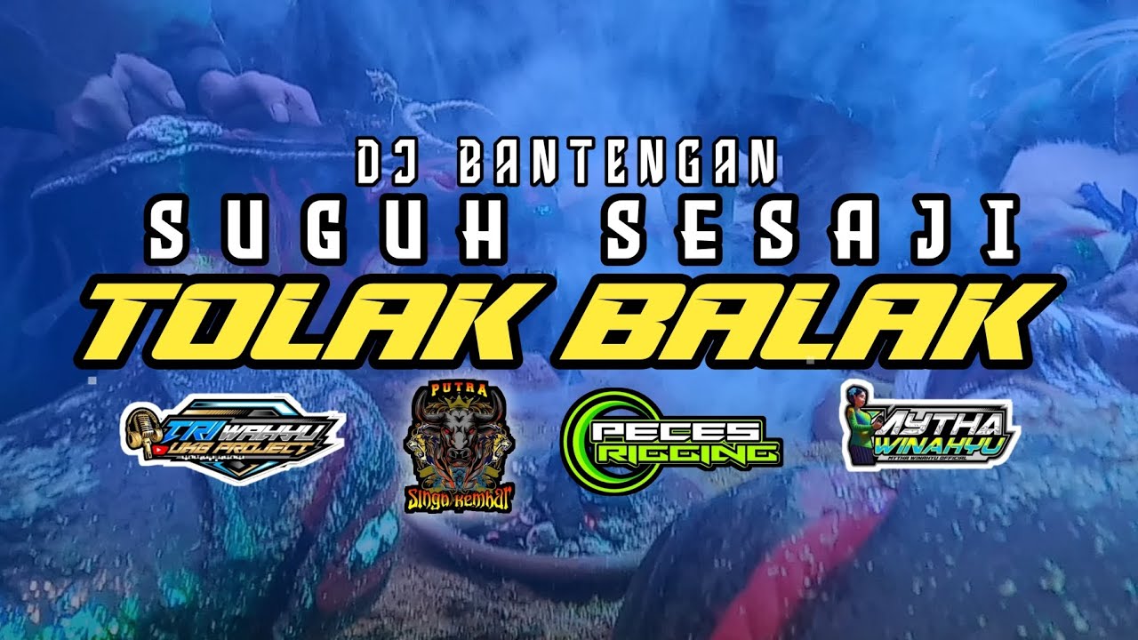 SUGUH SESAJI TOLAK BALAK PUTRA SINGO KEMBAR REMIXER TRI WAHYU UKB