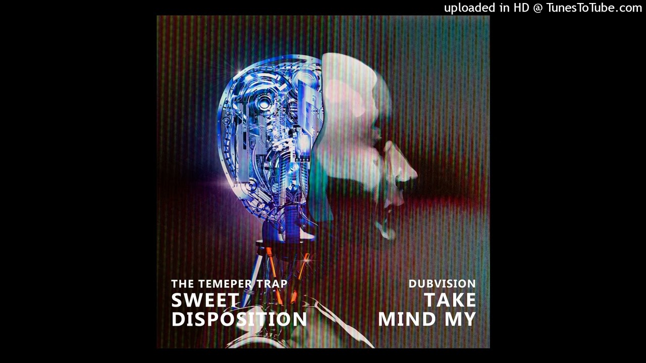 DubVision - Take My Mind Vs. The Temper Trap - Sweet Disposition (Mashups Edit DragonMusix)