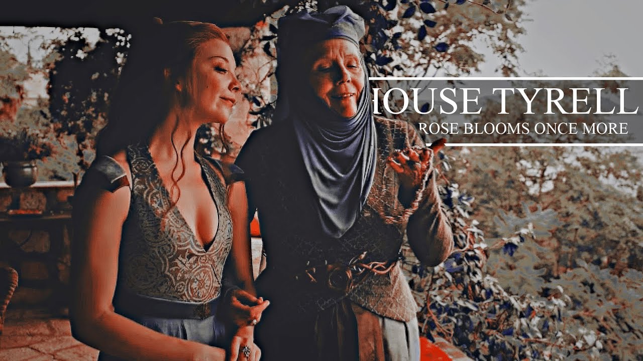 House Tyrell | The rose blooms once more