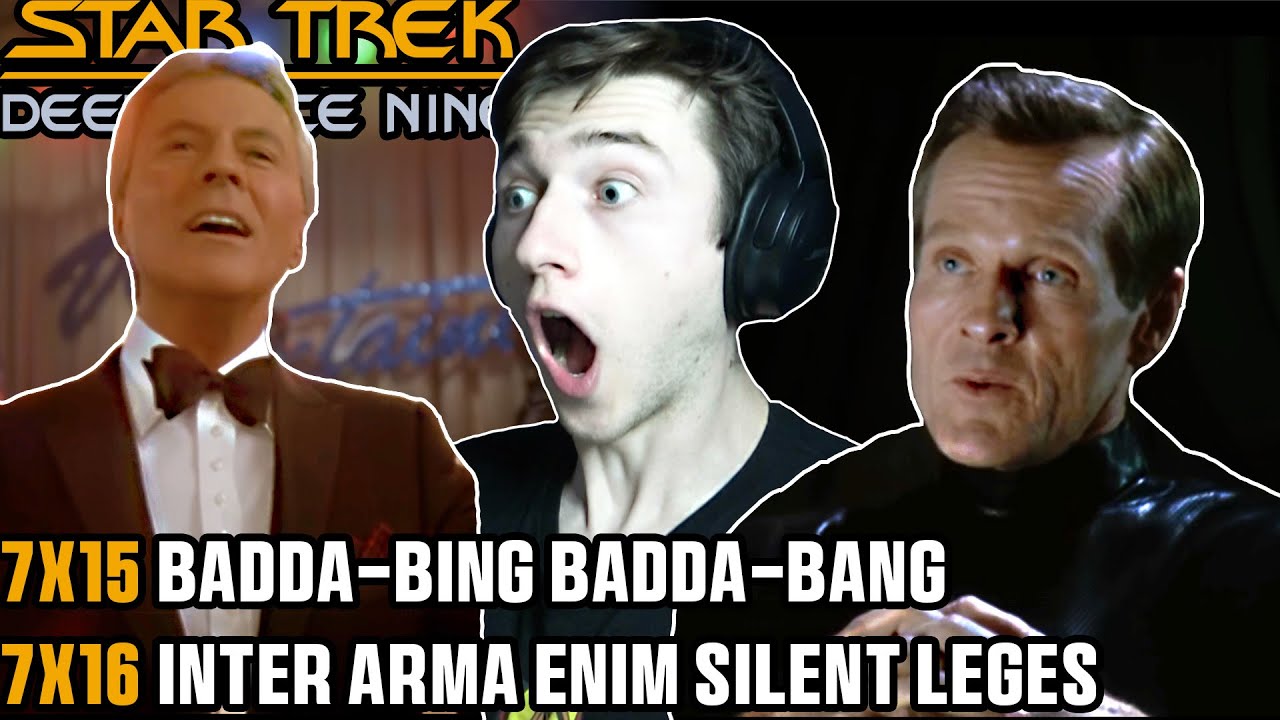 STAR TREK DS9 7X15/7X16 Badda-Bing Badda-Bang + Inter Arma Enim Silent Leges REACTION!!