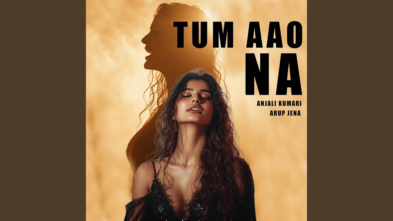 Tum Aao Na