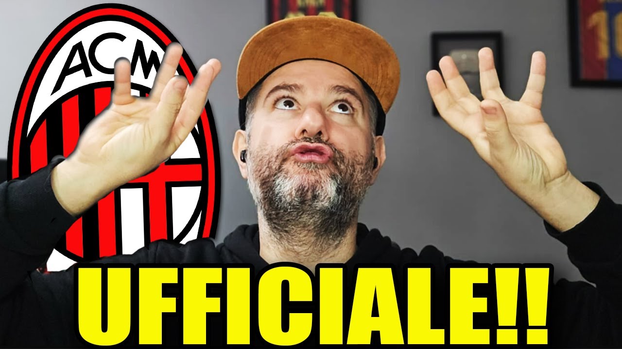 UFFICIALE!! || News Milan 