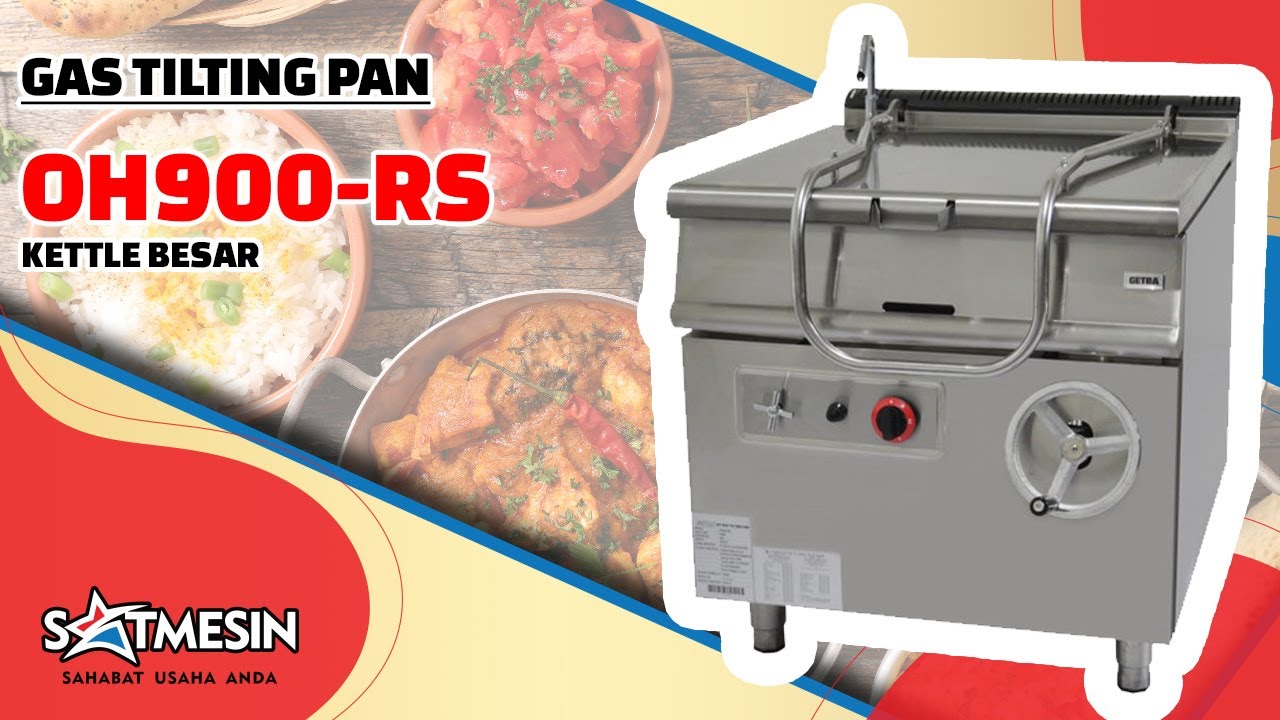 Gas Tilting Pan OH900-RS - Kettle Besar