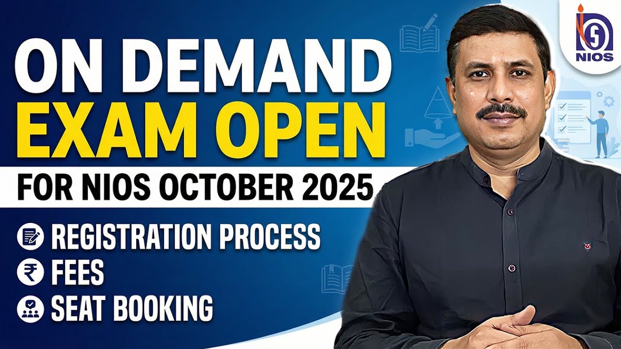 NIOS On Demand Exam open for October 2025 Students | ODE Seat Booking and fees