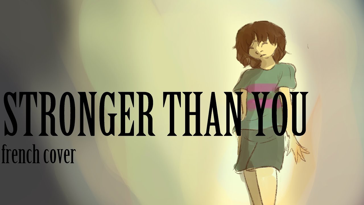 Stronger Than You (frisk undertale parody) |cover by Minaku_ki | -french cover