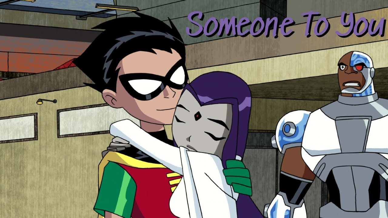 Robin x Raven [Robrae] Teen Titans [AMV] - Someone to You