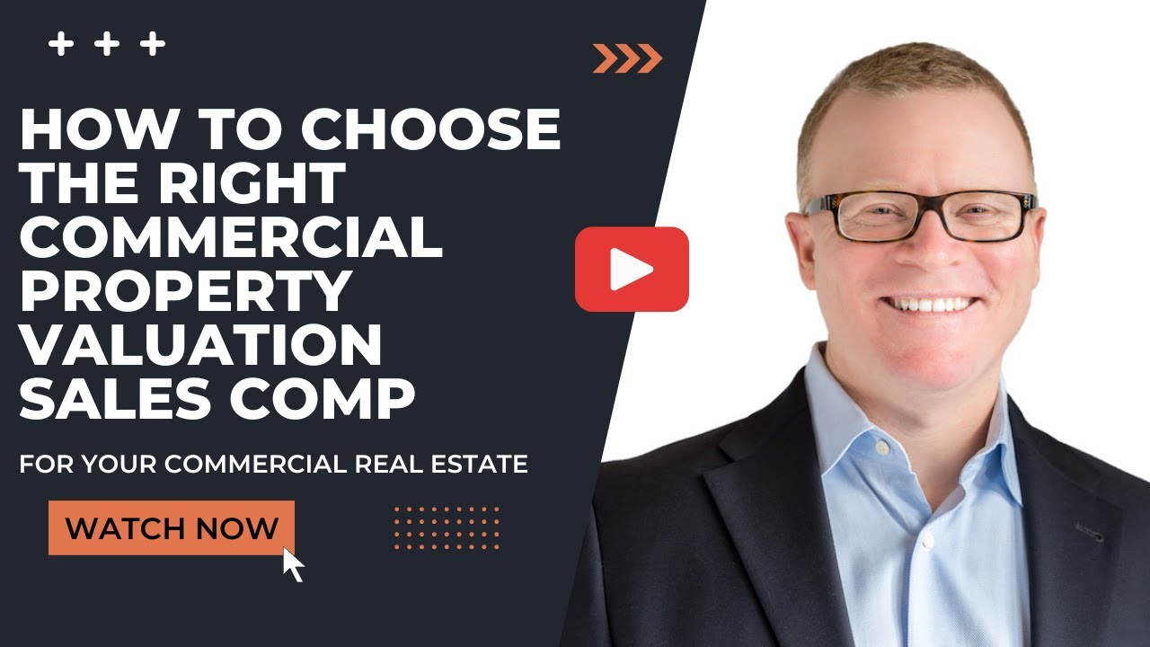 How to Choose the Right Commercial Property Valuation Sales Comps