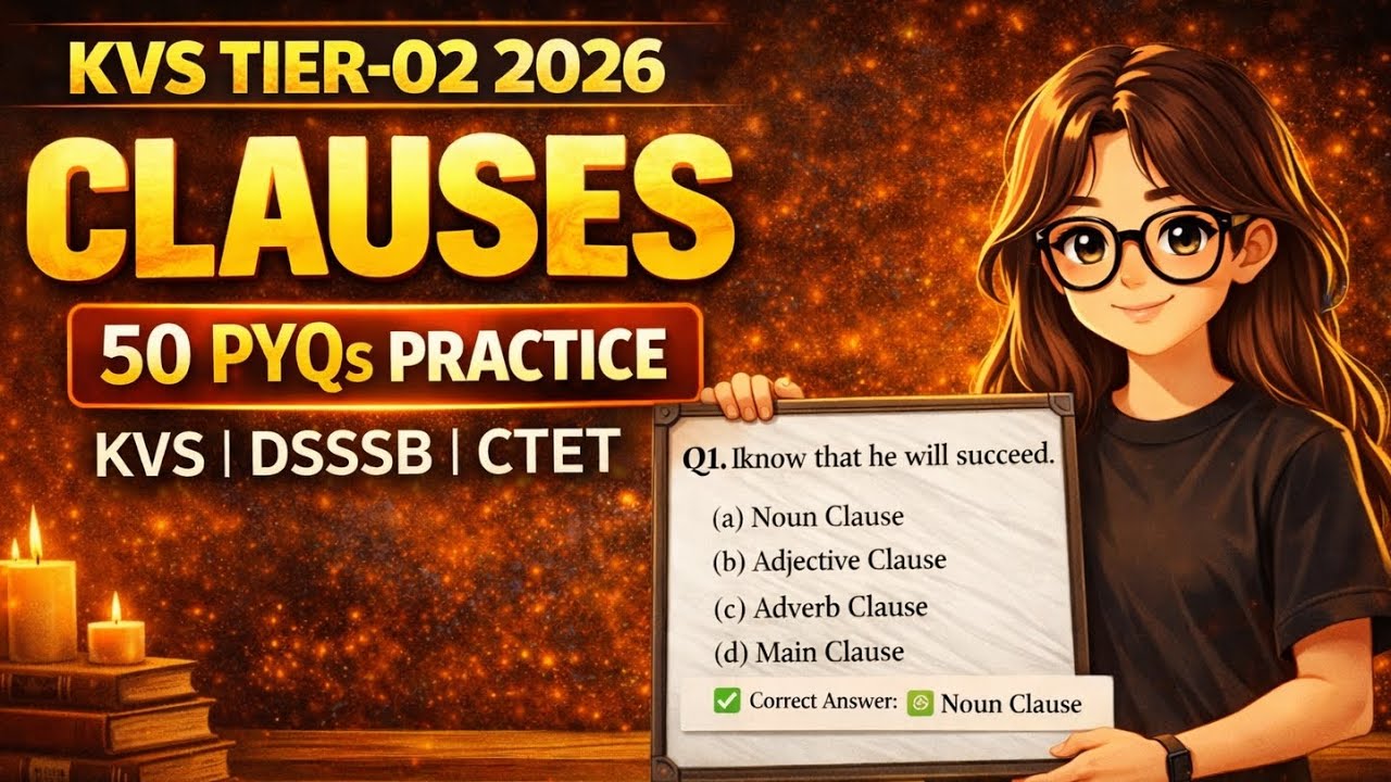 CLAUSES | 50 PYQs Practice Session | KVS TIER-02 2026 | Noun, Adjective & Adverb Clause