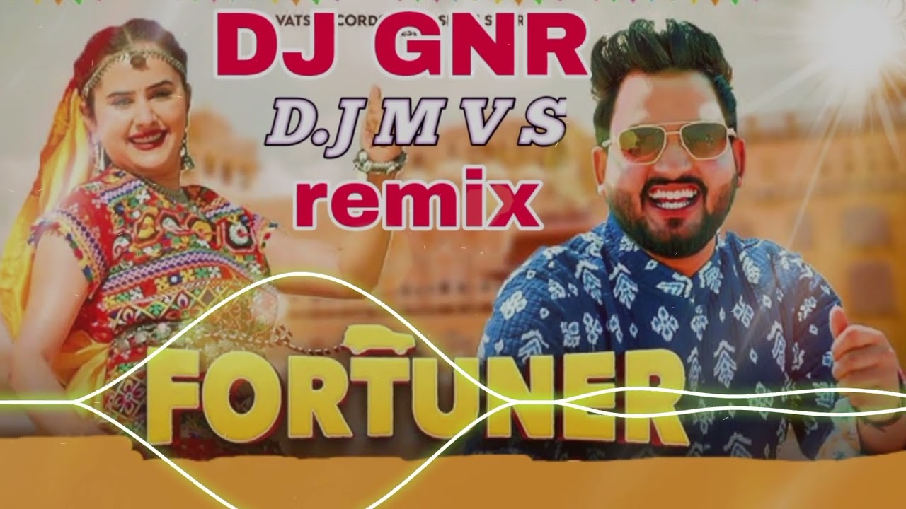 FORTUNER DJ GNR X MVS PRODUCTION ( DJ REMIX SONG ) #DJMIX #DJSONG 