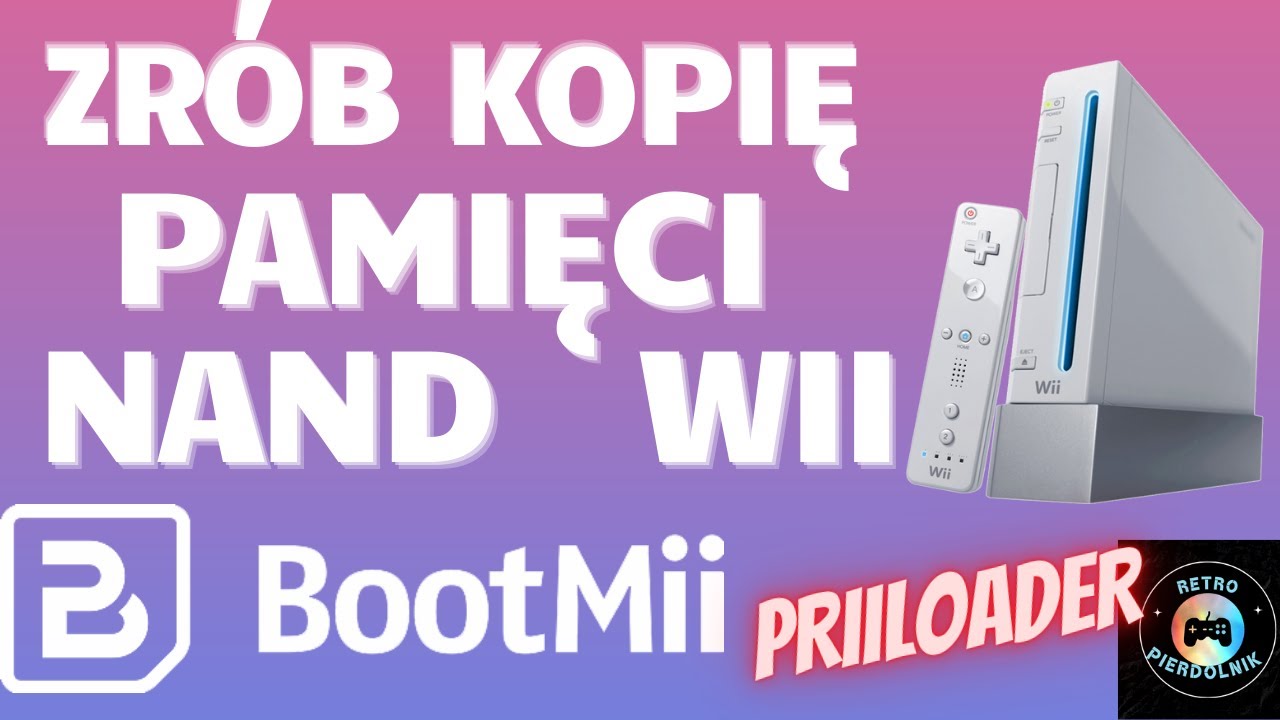Jak zrobić kopię pamięci NAND konsoli Wii? Wii BootMii oraz Priiloader poradnik / Tutorial