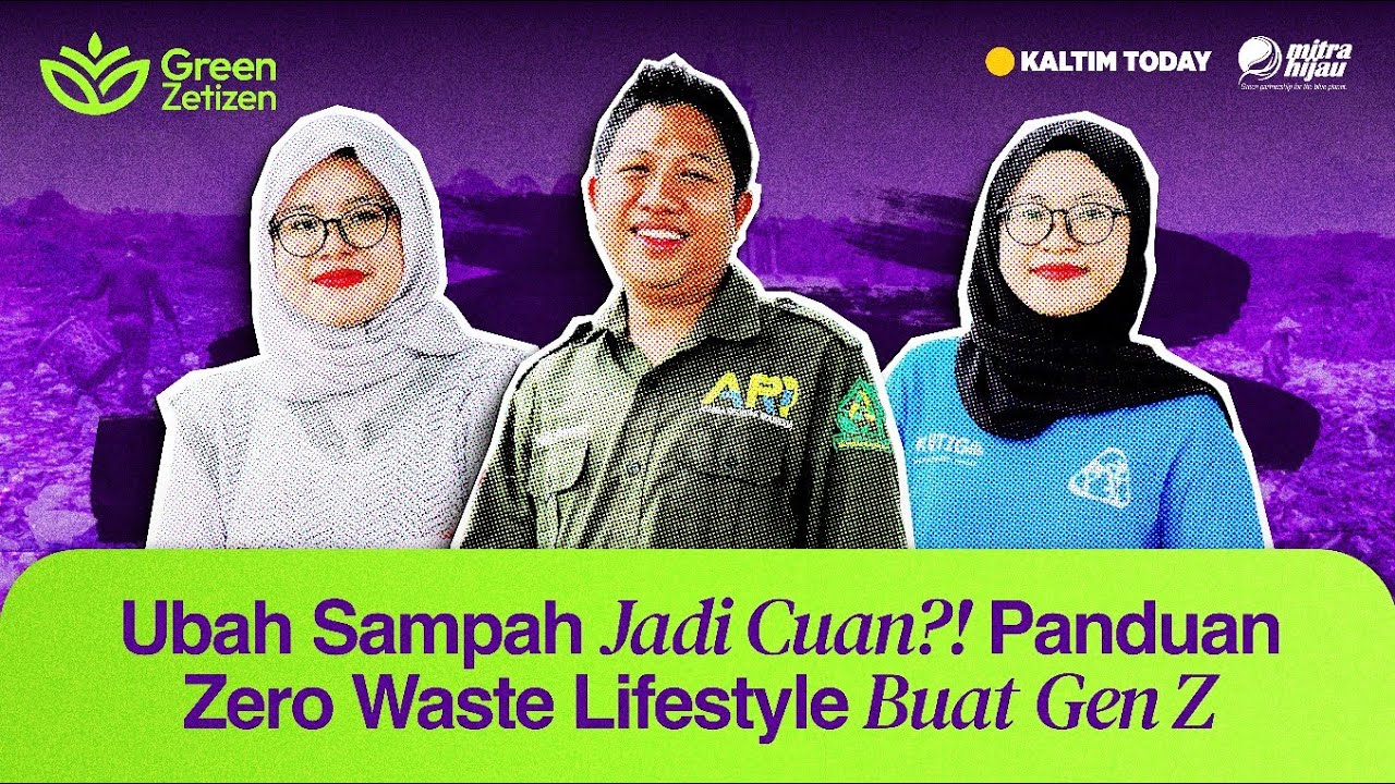 Ubah Sampah Jadi Cuan?! Panduan Zero Waste untuk Gen Z