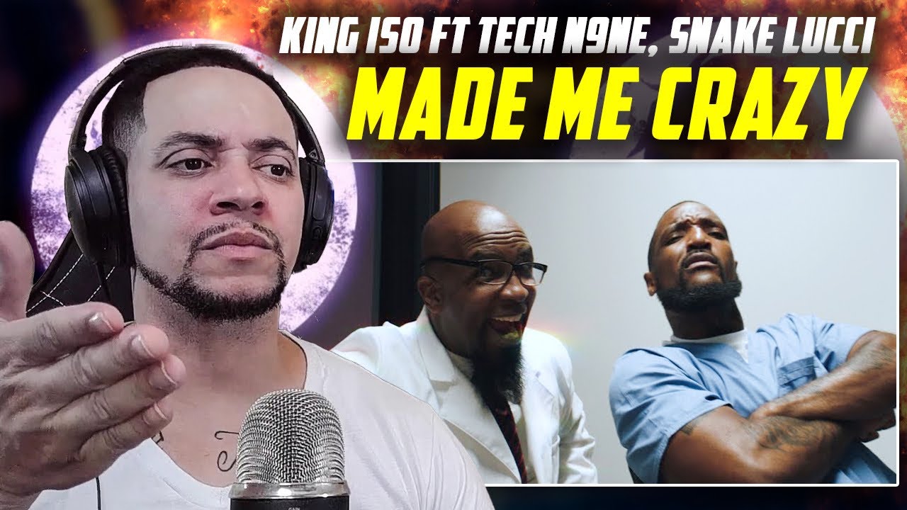 BEST TECH VERSE????!! King Iso ft Snake Lucci, Tech N9ne  - Made Me Crazy (LIVE REACTION)