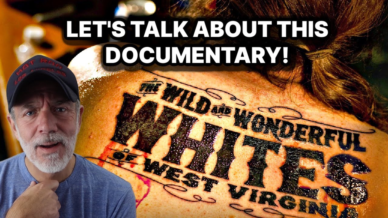 The Wild & Wonderful Whites of West Virginia - Let's Talk About This Documentary!