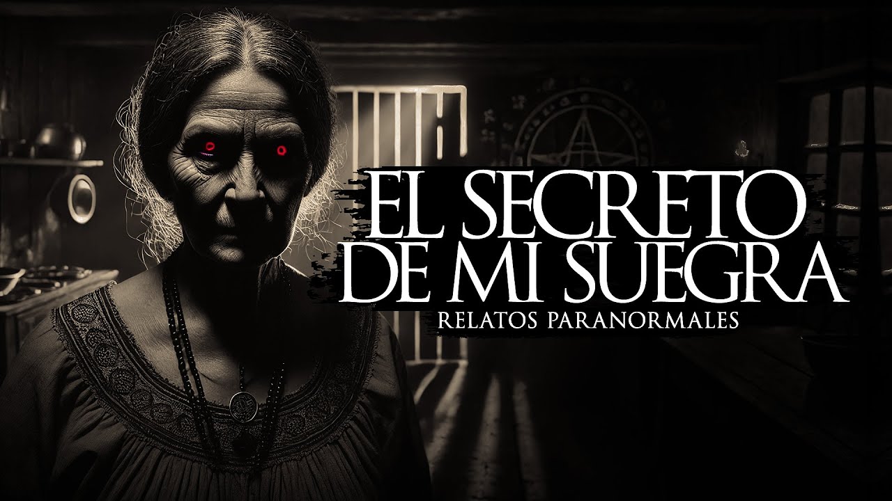 EL SECRETO DE MI SUEGRA (RELATOS DE TERROR)