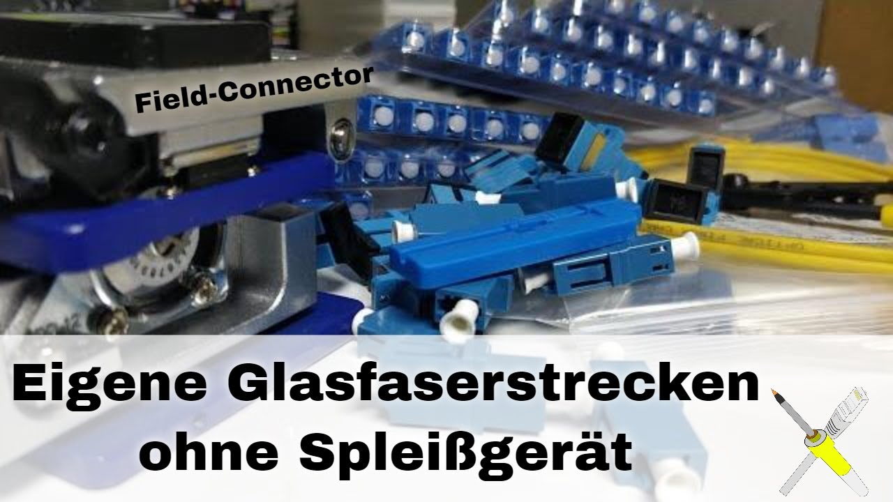 BitBastelei #410 - Field-Connector: DIY Glasfaser ohne Spleißgerät