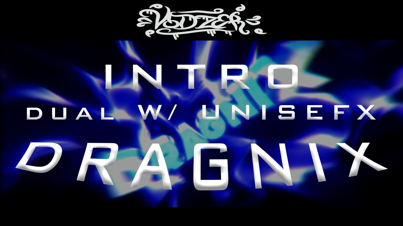 INTRO DRAGNIX ✖ BY VODZERFX & UNISEFX [SUB HIM] ✖ [R&Eacute;PONSE FAQ BIENTOT]