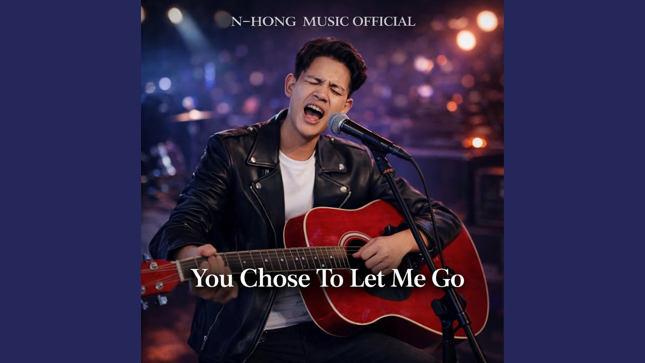 You Chose To Let Me Go