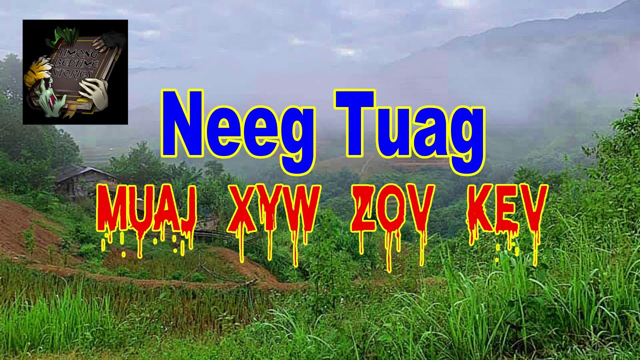 Neeg Tuag Muaj Xyw Zov Kev (Hmong Scary Story)