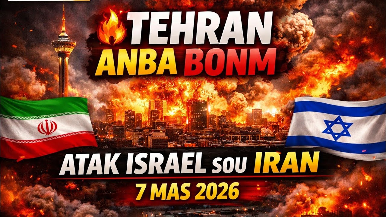 Izrayèl bonbade Teheran, kapital #Iran an Avèk Yon Raj, Jodi samdi Maten 7 Mas sa a.