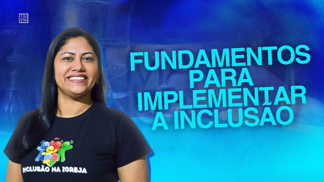 Aula 01 - Fundamentos para implementar a inclusão